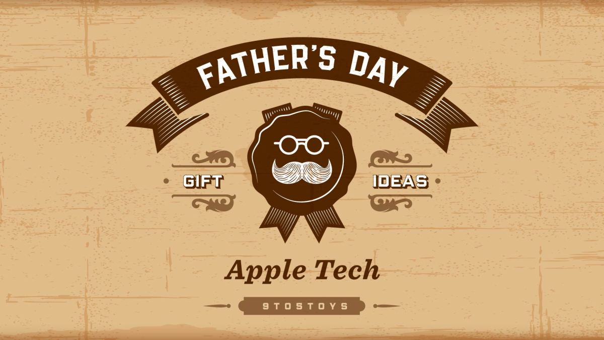 Fathers Day gift ideas Apple Tech